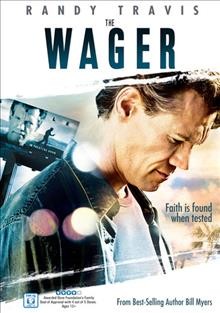 The wager / Blazing Sun Productions, LLC ; [presented by] Pure Flix Entertainment ; produced by Michael Scott ... [et al.] ; story by Bill Myers ; written and directed by Judson Pearce Morgan.