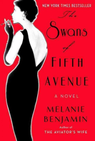 The Swans of Fifth Avenue : a novel / Melanie Benjamin.