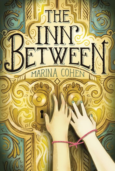 The Inn Between / by Marina Cohen ; illustrations by Sarah Watts.