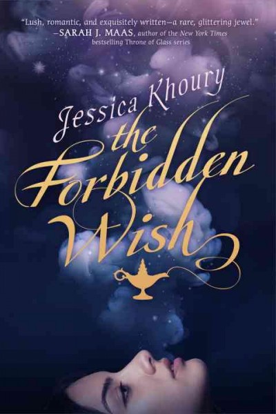 The forbidden wish / Jessica Khoury.