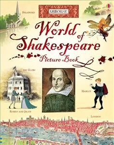 World of Shakespeare picture book / Rosie Dickins ; illustrated by Galia Bernstein.