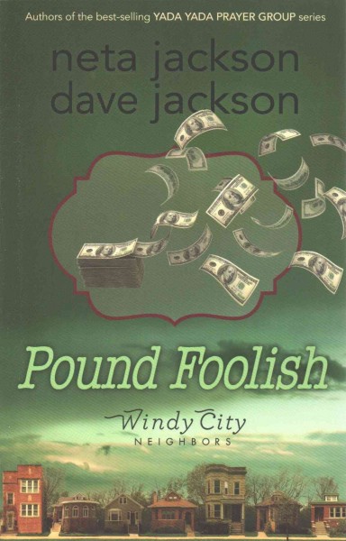 Pound foolish / Neta Jackson, Dave Jackson.