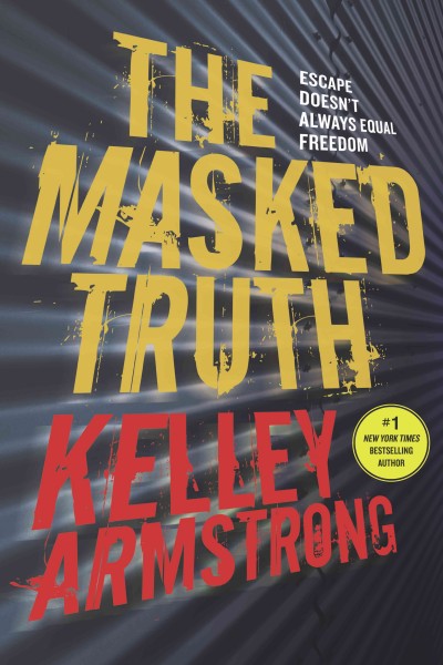 The masked truth [electronic resource]. Kelley Armstrong.