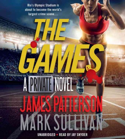 The games / James Patterson and Mark Sullivan.