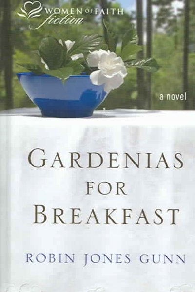 Gardenias for breakfast [large print] / by Robin Jones Gunn.