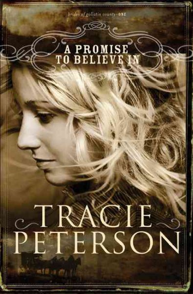A promise to believe in / Tracie Peterson.