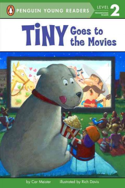 Tiny goes to the movies / by Cari Meister ; illustrated by Rich Davis.