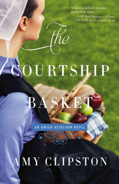 The courtship basket / Amy Clipston.