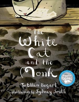 The white cat and the monk : a retelling of the poem Pangur Bán / Jo Ellen Bogart ; pictures by Sydney Smith.