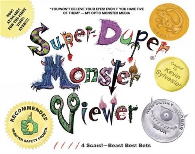 Super duper monster viewer / Kevin Sylvester.
