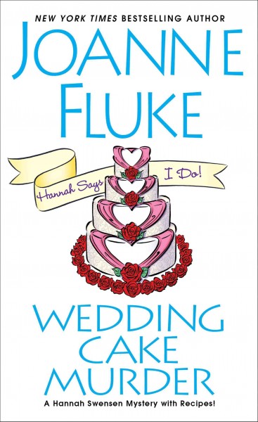 Wedding cake murder [electronic resource] : Hannah Swensen Mystery Series, Book 19. Joanne Fluke.