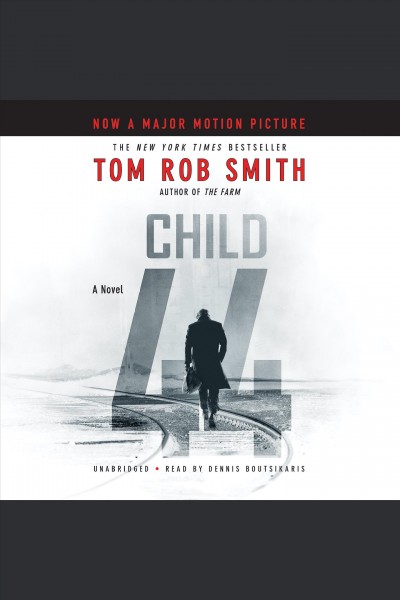 Child 44 [electronic resource] : Leo Demidov Series, Book 1. Tom Rob Smith.