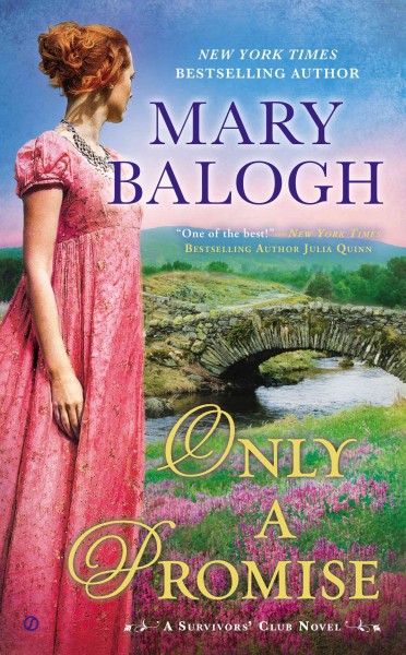 Only a promise [electronic resource] : Survivor's Club Series, Book 5. Mary Balogh.