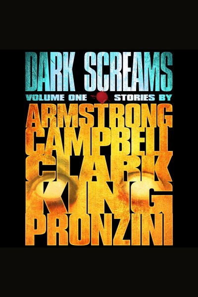 Dark screams: volume one [electronic resource]. Kelley Armstrong.