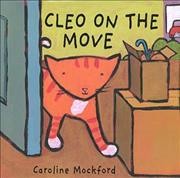 Cleo on the move / [Stella Blackstone]; illustrated by Caroline Mockford.