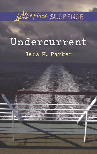 Undercurrent / Sara K. Parker.