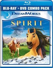 Spirit, stallion of the Cimarron [videorecording] / DreamWorks Pictures presents ; directed by Kelly Asbury, Lorna Cook ; produced by Mireille Soria, Jeffrey Katzenberg ; screenplay by John Fusco.