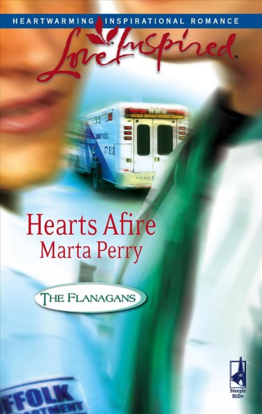 Hearts afire / Marta Perry.