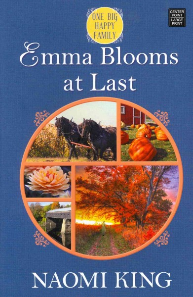 Emma blooms at last / Naomi King.