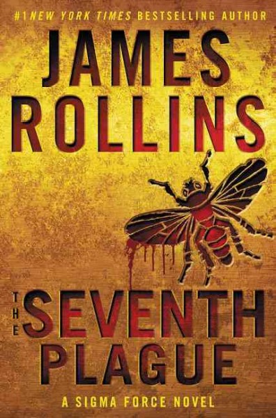 The seventh plague / James Rollins.