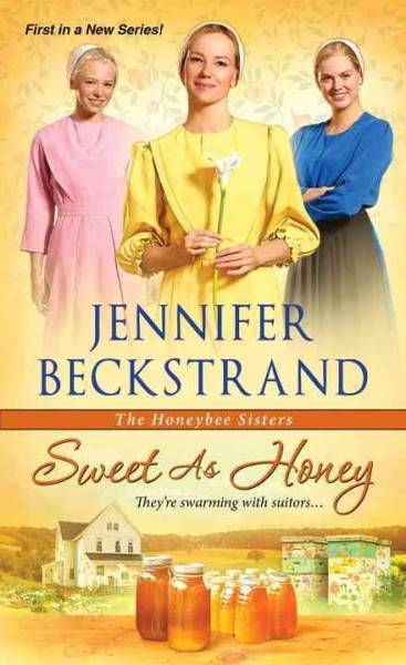 Sweet as honey / Jennifer Beckstrand.