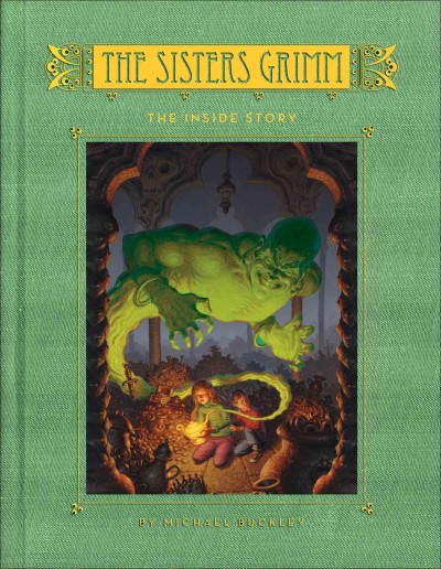 The inside story [electronic resource] : The Sisters Grimm Series, Book 8. Michael Buckley.