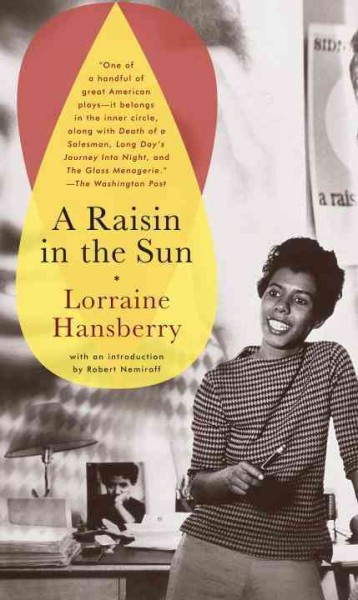 A raisin in the sun [electronic resource]. Lorraine Hansberry.