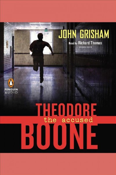 The accused [electronic resource] : Theodore Boone Series, Book 3. John Grisham.