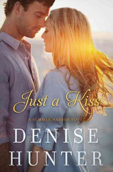 Just a kiss / Denise Hunter.