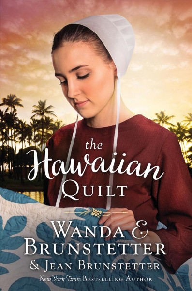 The Hawaiian quilt / Wanda E. Brunstetter & Jean Brunstetter.