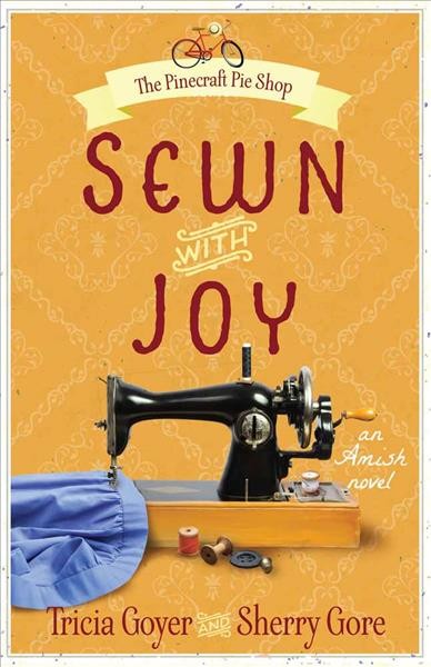 Sewn with joy / Tricia Goyer and Sherry Gore.