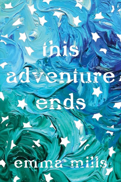 This adventure ends / Emma Mills.