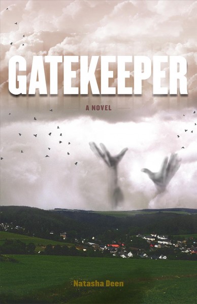 Gatekeeper [electronic resource]. Natasha Deen.