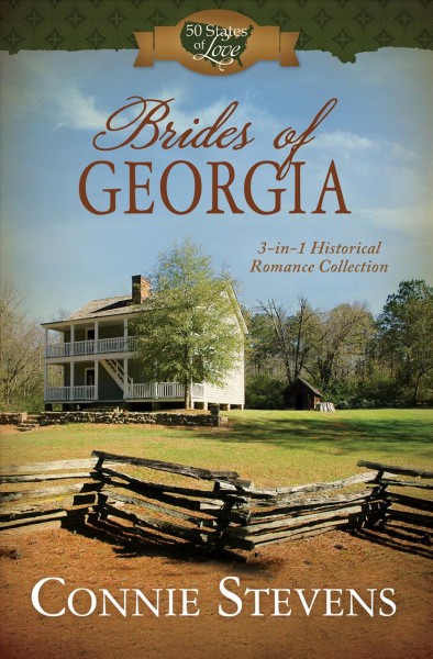 Brides of Georgia : 3-In-1 Historical Romance Collection.