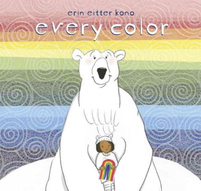 Every color / Erin Eitter Kono.