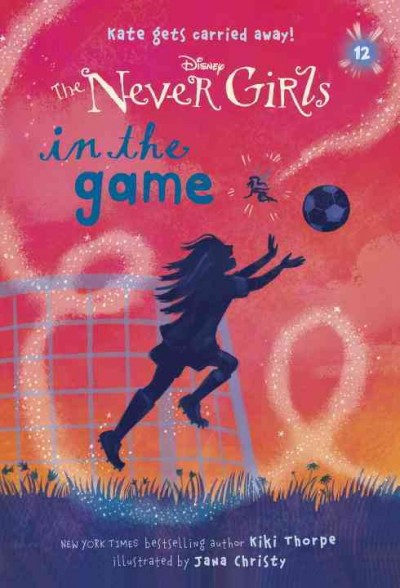 In the game / written by Kiki Thorpe ; illustrated by Jana Christy.