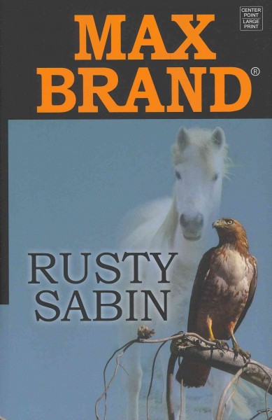 Rusty Sabin / Max Brand.