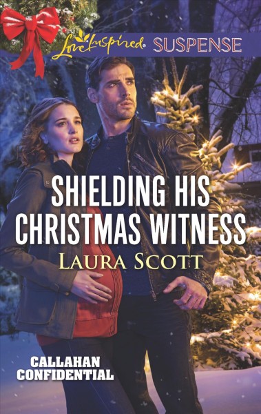 Shielding his Christmas witness / Laura Scott