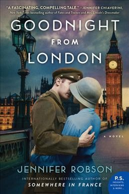 Goodnight from London : a novel / Jennifer Robinson.