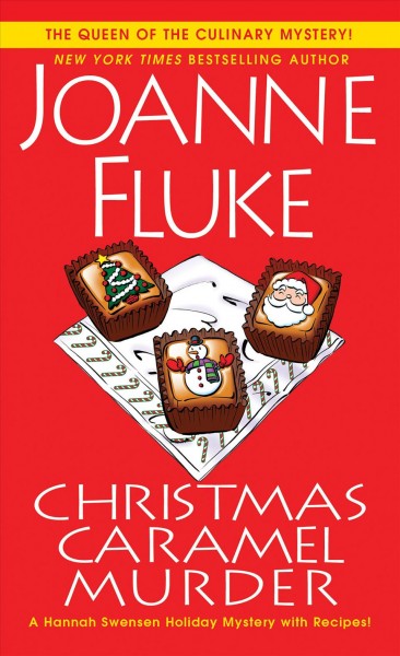 Christmas caramel murder [electronic resource] : Hannah Swensen Series, Book 20. Joanne Fluke.