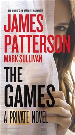 The games [electronic resource] : Private Series, Book 11. James Patterson.