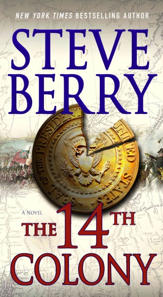 The 14th colony : a novel / Steve Berry.