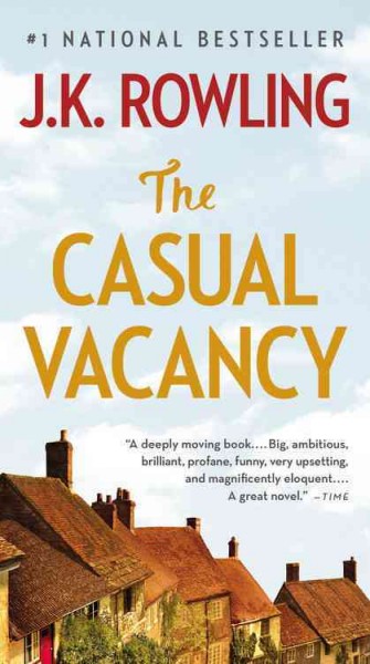 The casual vacancy [electronic resource]. J. K Rowling.