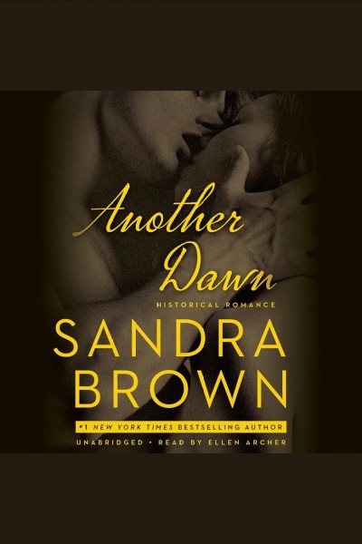 Another dawn [electronic resource] : Coleman Family Saga, Book 2. Sandra Brown.