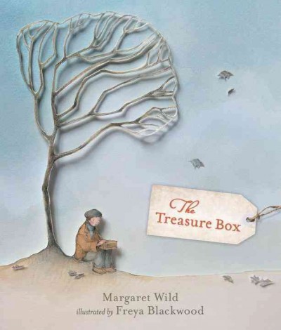 The treasure box / Margaret Wild ; illustrated by Freya Blackwood.