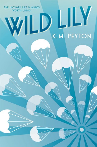 Wild Lily / K. M. Peyton.