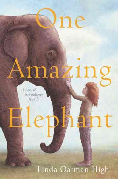 One amazing elephant / Linda Oatman High.