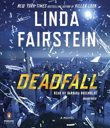 Deadfall : a novel / Linda Fairstein.