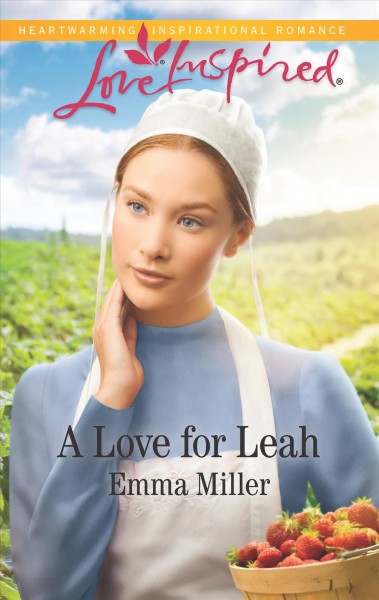 A love for Leah / Emma Miller.
