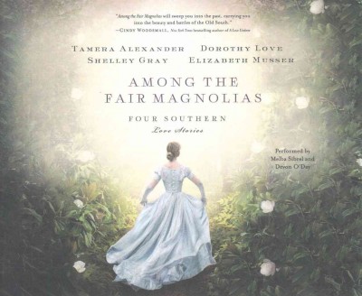 Among the Fair Magnolias / Shelley Gray.